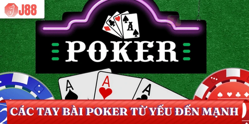 cach-choi-poker-tay-bai-manh-yeu