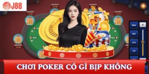 choi-poker-co-gi-bip-khong