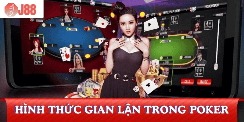 choi-poker-co-gi-bip-khong-hinh-thuc-gian-lan