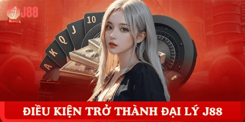 dieu-kien-thanh-dai-ly-j88