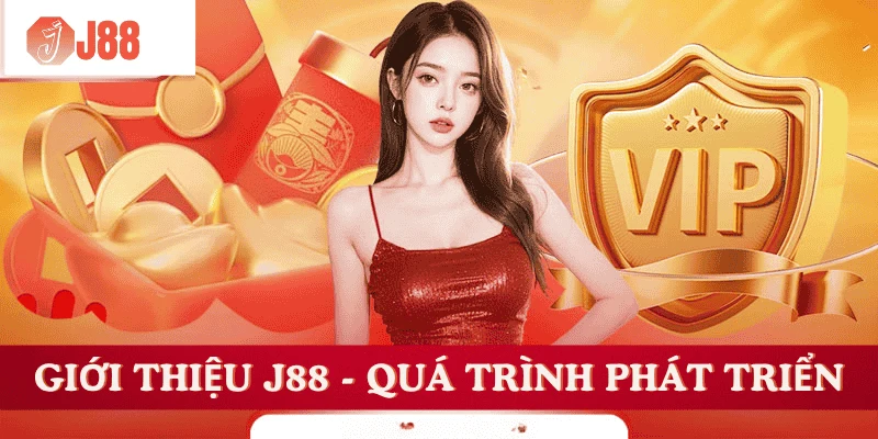 gioi-thieu-j88-qua-trinh-phat-trien