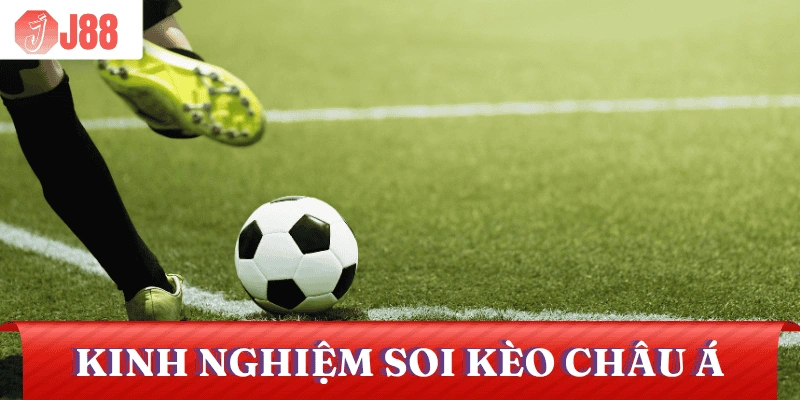 kinh-nghiem-soi-keo-chau-a