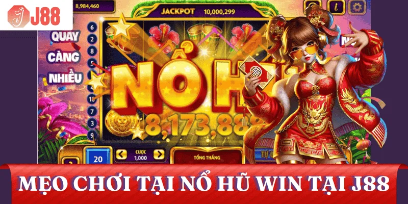 no-hu-win-j88-meo-choi-hieu-qua