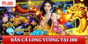 ban-ca-long-vuong-j88