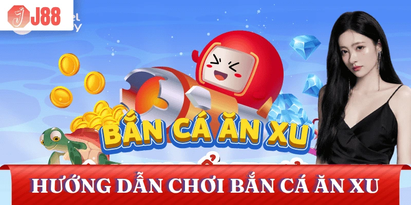 cach-choi-ban-ca-an-xu
