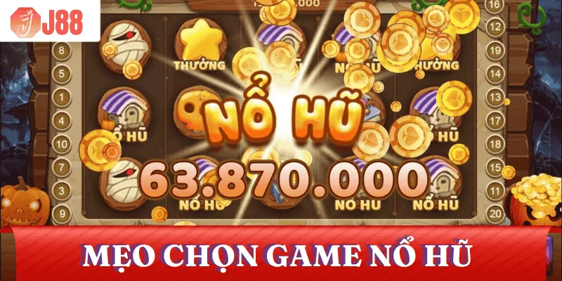 cach-chon-game-no-hu-uy-tin