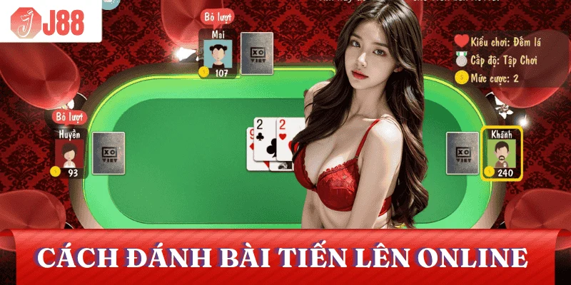 cach-danh-bai-tien-len-online