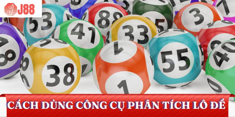cach-dung-cong-cu-phan-tich-lo-de
