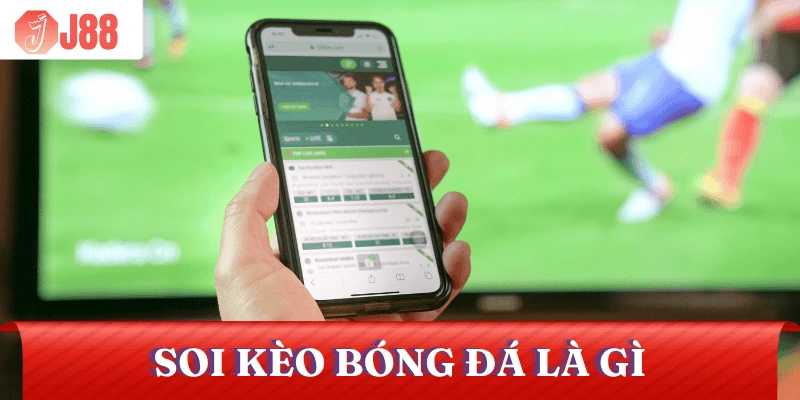soi-keo-bong-da-la-gi
