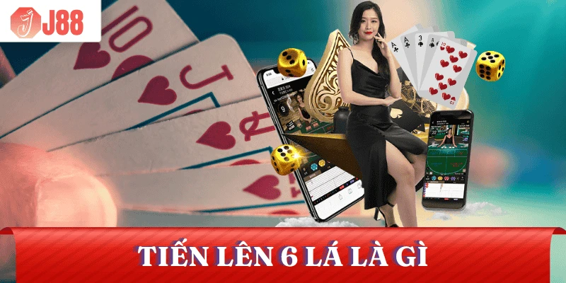 tien-len-6-la-la-gi