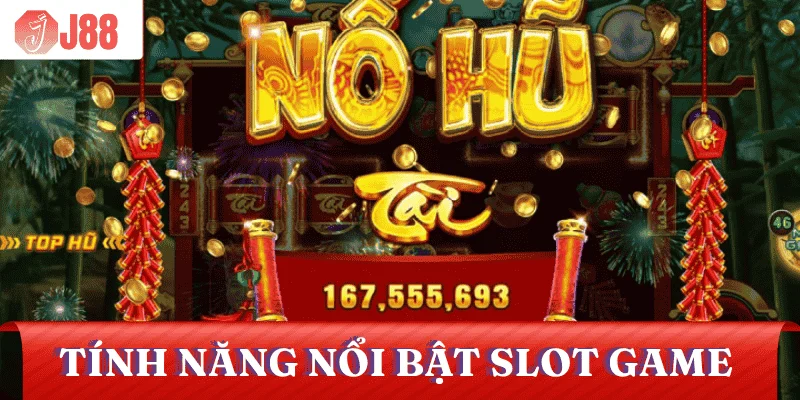 tinh-nang-slot-game-j88