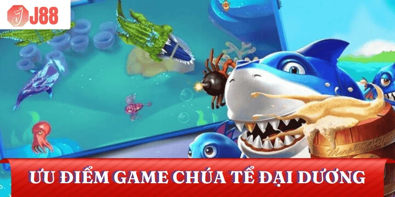 uu-diem-game-chua-te-dai-duong-j88