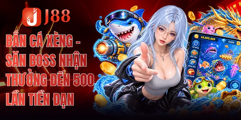 Bắn Cá Xèng - Săn Boss Nhận Thưởng Đến 500 Lần Tiền Đạn