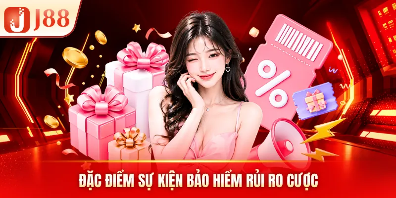 Đặc điểm sự kiện bảo hiểm rủi ro cược