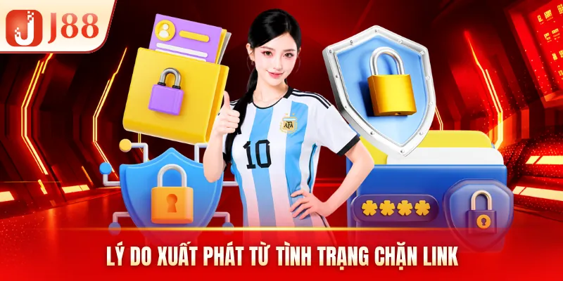 Lý do xuất phát từ tình trạng chặn link Lý do xuất phát từ tình trạng chặn link
