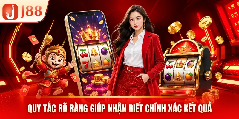 Quy tắc rõ ràng giúp nhận biết chính xác kết quả Quy tắc rõ ràng giúp nhận biết chính xác kết quả