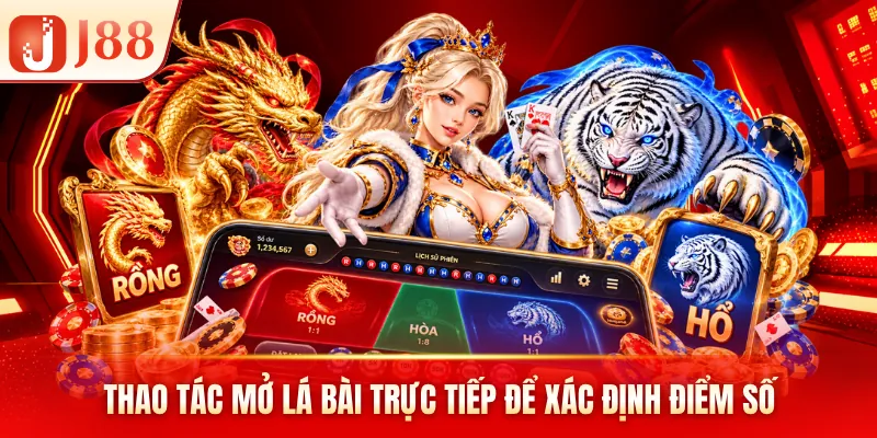 Thao tác mở lá bài trực tiếp để xác định điểm số